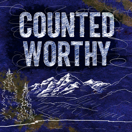 Counted Worthy | Boomplay Music