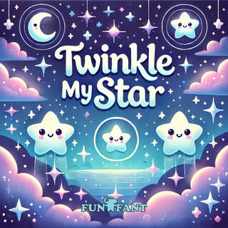 Twinkle My Star