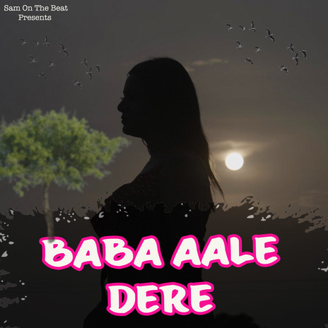 Baba Aale Dere | Boomplay Music