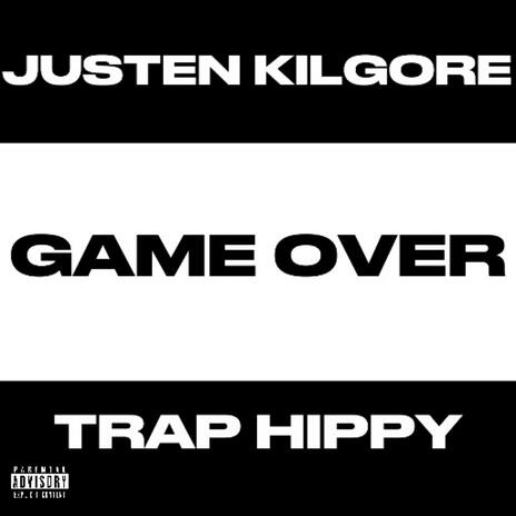 Game Over ft. Trap Hippy | Boomplay Music