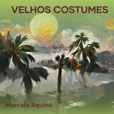 Velhos Costumes | Boomplay Music