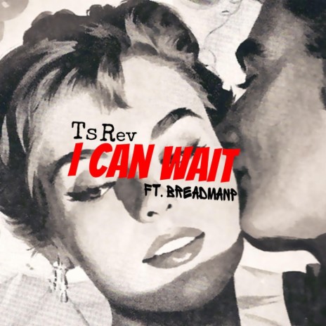 I can Wait ft. BreadmanP | Boomplay Music