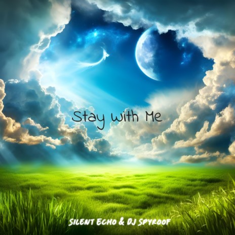 Stay With Me ft. Silent Echo | Boomplay Music