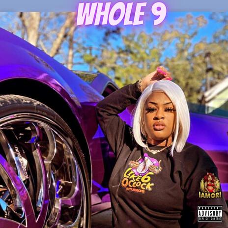 Whole 9 | Boomplay Music