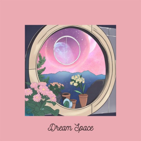 Dream Space | Boomplay Music