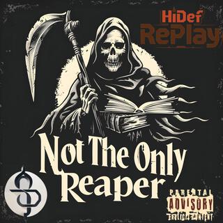 Not The Only REaPer