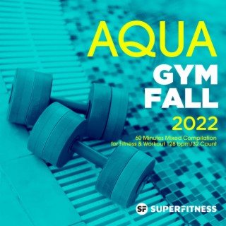 Aqua Gym Fall 2022: 60 Minutes Mixed Compilation for Fitness & Workout 128 bpm/32 Count