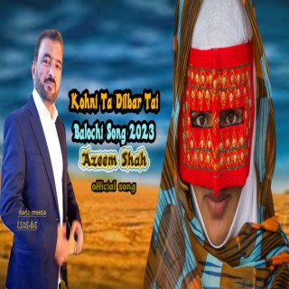 Kohani Taha Dilbar Tahe Naame | Baloch