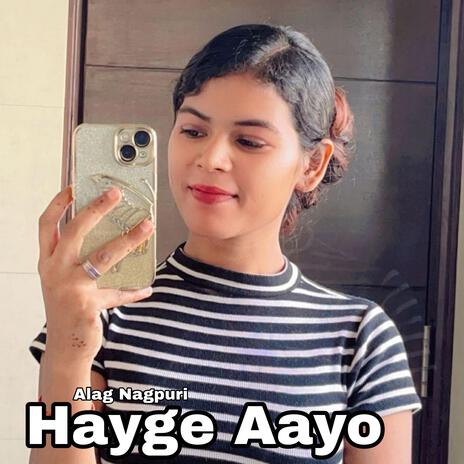 Hayge Aayo | Boomplay Music