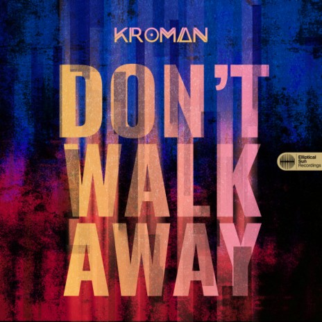 Don't Walk Away (Extended Mix)