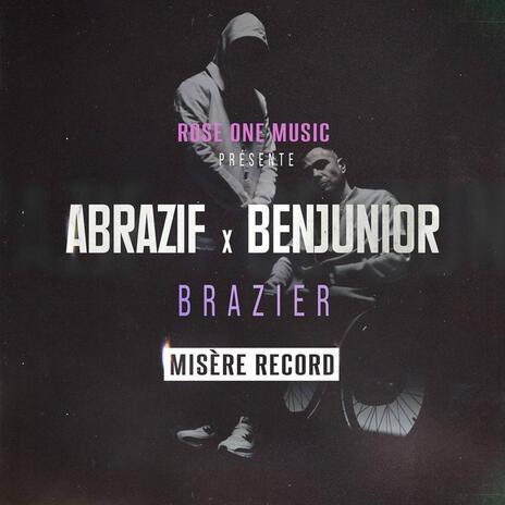 Brazier ft. Abrazif, Benjunior & Misère Record | Boomplay Music