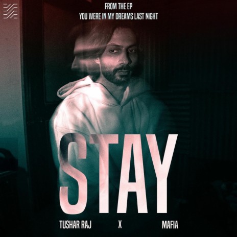 STAY ft. Tushar raj | Boomplay Music