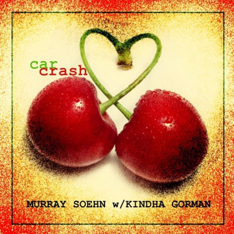 Car Crash ft. Kindha Gorman | Boomplay Music