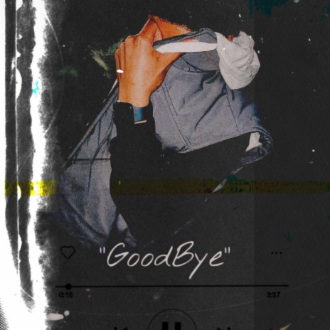 Goodbye | Boomplay Music