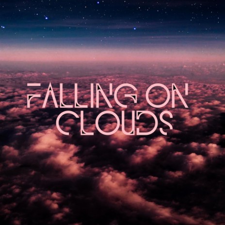 Falling On Clouds