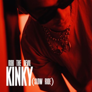 Kinky (Slow Ride) lyrics | Boomplay Music