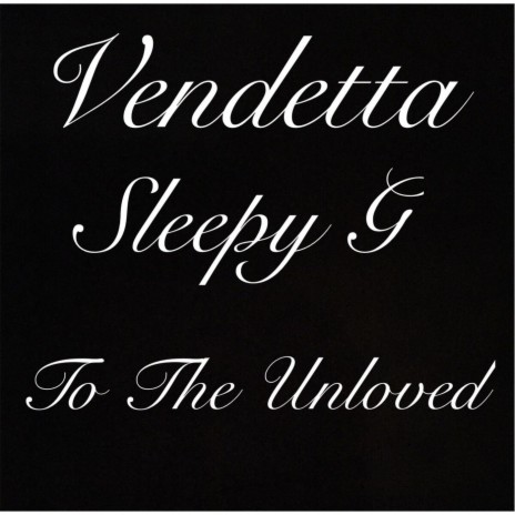 To the Unloved ft. Vendetta | Boomplay Music