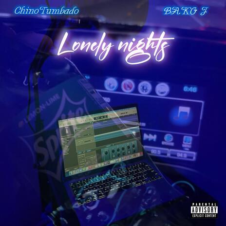 Lonely nights ft. Bako J | Boomplay Music