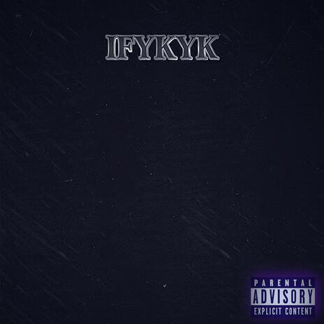 IFYKYK | Boomplay Music