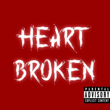 Heart Broken | Boomplay Music