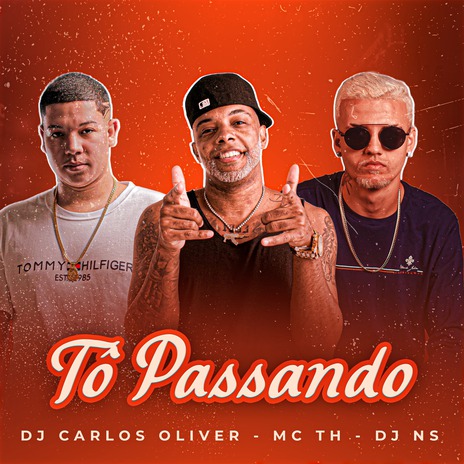 Tô Passando ft. DJ NS.W & MC Th | Boomplay Music