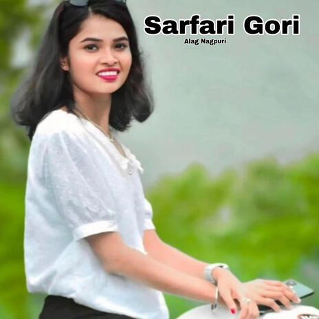 Sarfari Gori | Boomplay Music