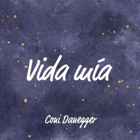 Vida mía | Boomplay Music