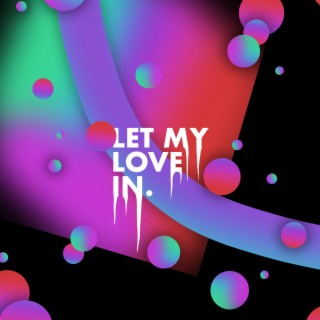 Let My Love In lyrics | Boomplay Music