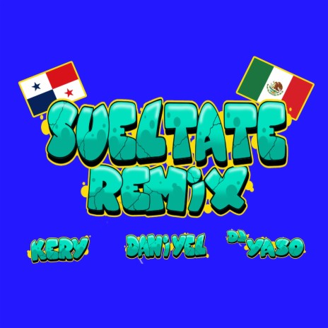 Sueltate (Remix Cumbiaton) ft. Dj Yaso