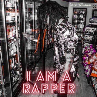 I Am A Rapper