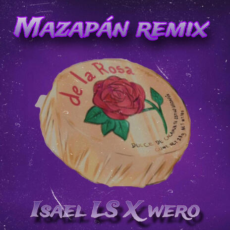 Mazapan RMX ft. WERO | Boomplay Music