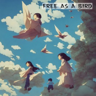 Free as a Bird