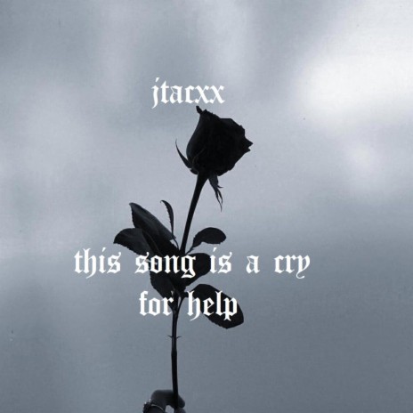 this song is a cry for help | Boomplay Music