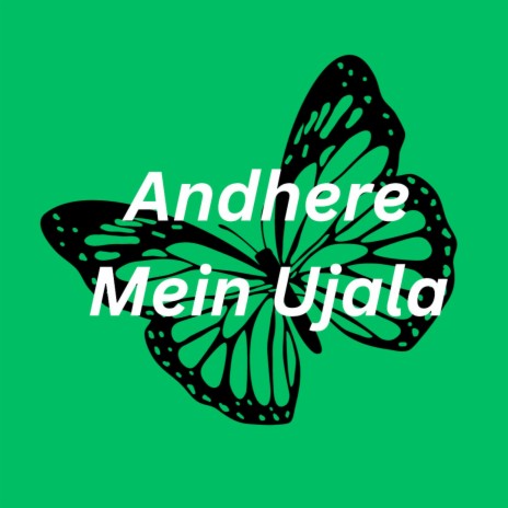Andhere Mein Ujala | Boomplay Music