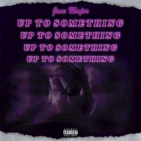 UP TO SOMETHING | Boomplay Music