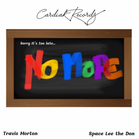 No More ft. Space Lee THE DON | Boomplay Music