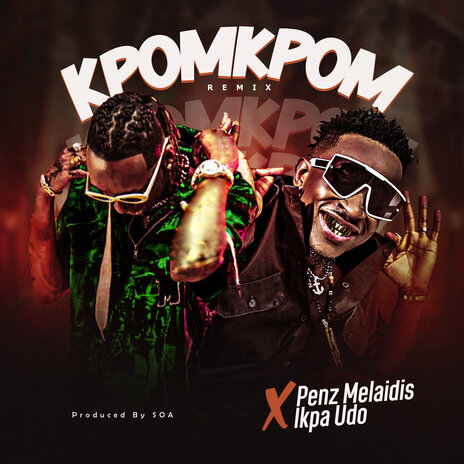 Kpom Kpom (Remix) ft. Ikpa Udo | Boomplay Music