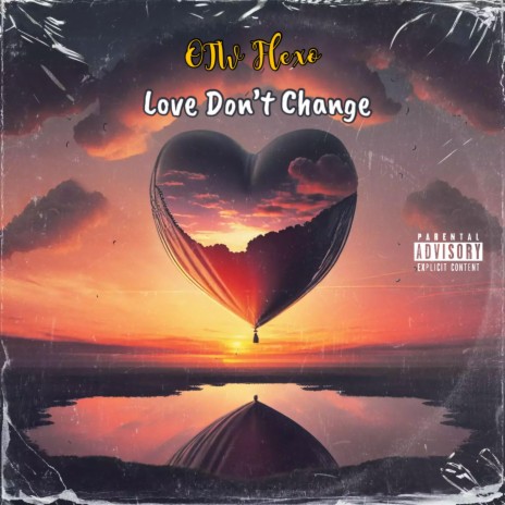 Love Don't Change | Boomplay Music