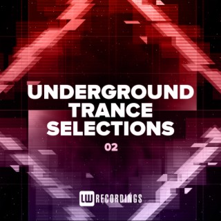 Underground Trance Selections, Vol. 02