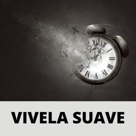 VIVELA SUAVE | Boomplay Music