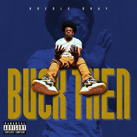 Buck Then | Boomplay Music