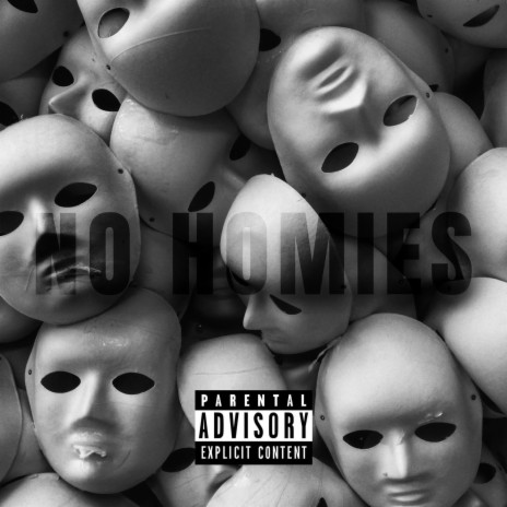 No Homies | Boomplay Music