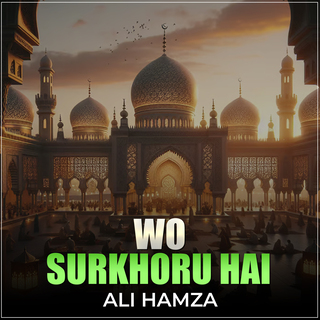 Wo Surkhoru Hai