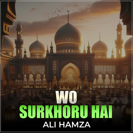 Wo Surkhoru Hai | Boomplay Music