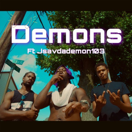 Demons ft. Jsavdademon103 | Boomplay Music