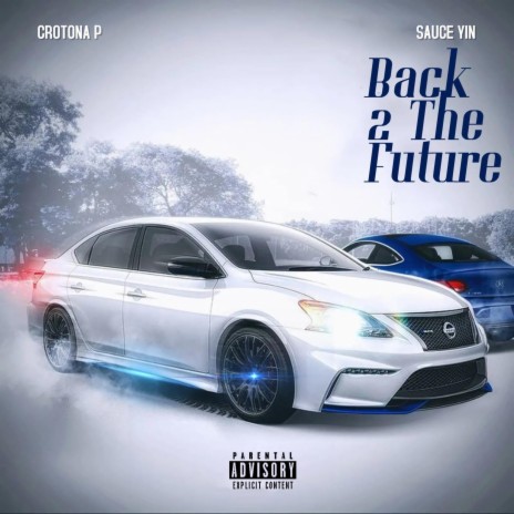 Back 2 da Future ft. Sauce Yin | Boomplay Music