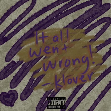 All Went Wrong | Boomplay Music