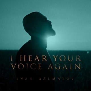 I Hear Your Voice Again