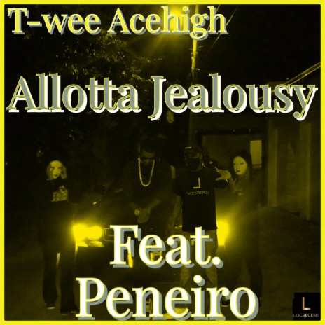 Alotta Jealousy ft. Peneiro | Boomplay Music