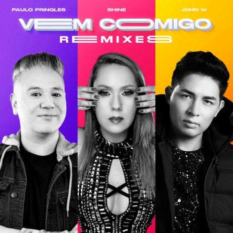 Vem Comigo (John W Sarra Sarra Remix) ft. Shine & Paulo Pringles | Boomplay Music